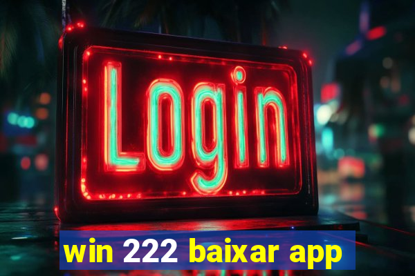 win 222 baixar app